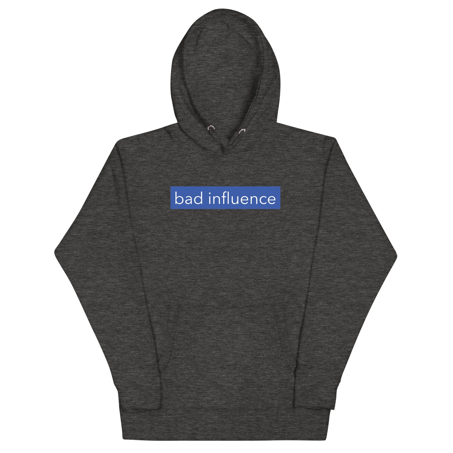 bad influence hoodie