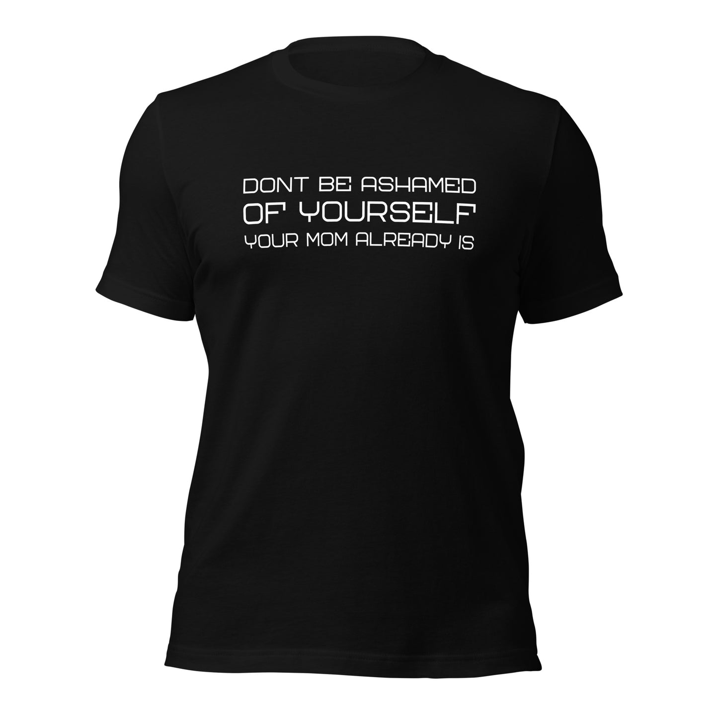 Ashamed of yourself