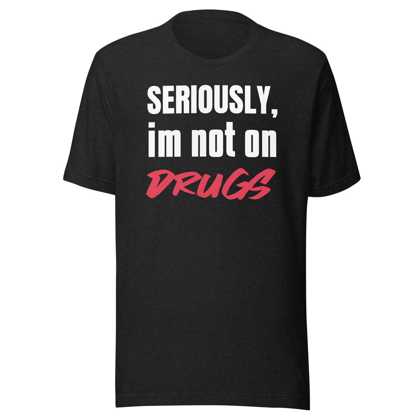 not on drugs