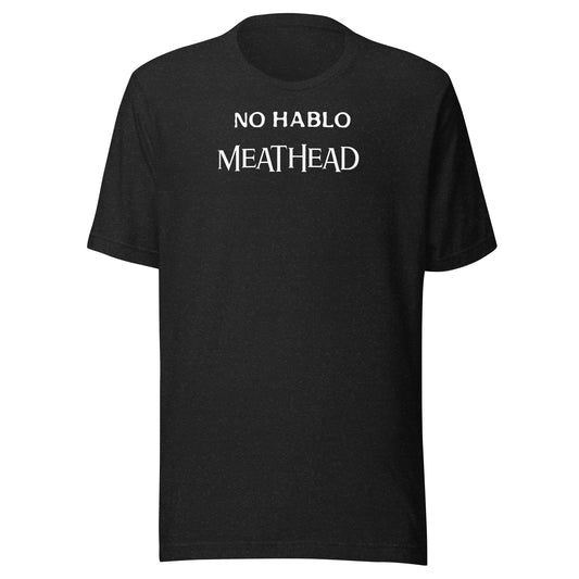 no hablo meathead