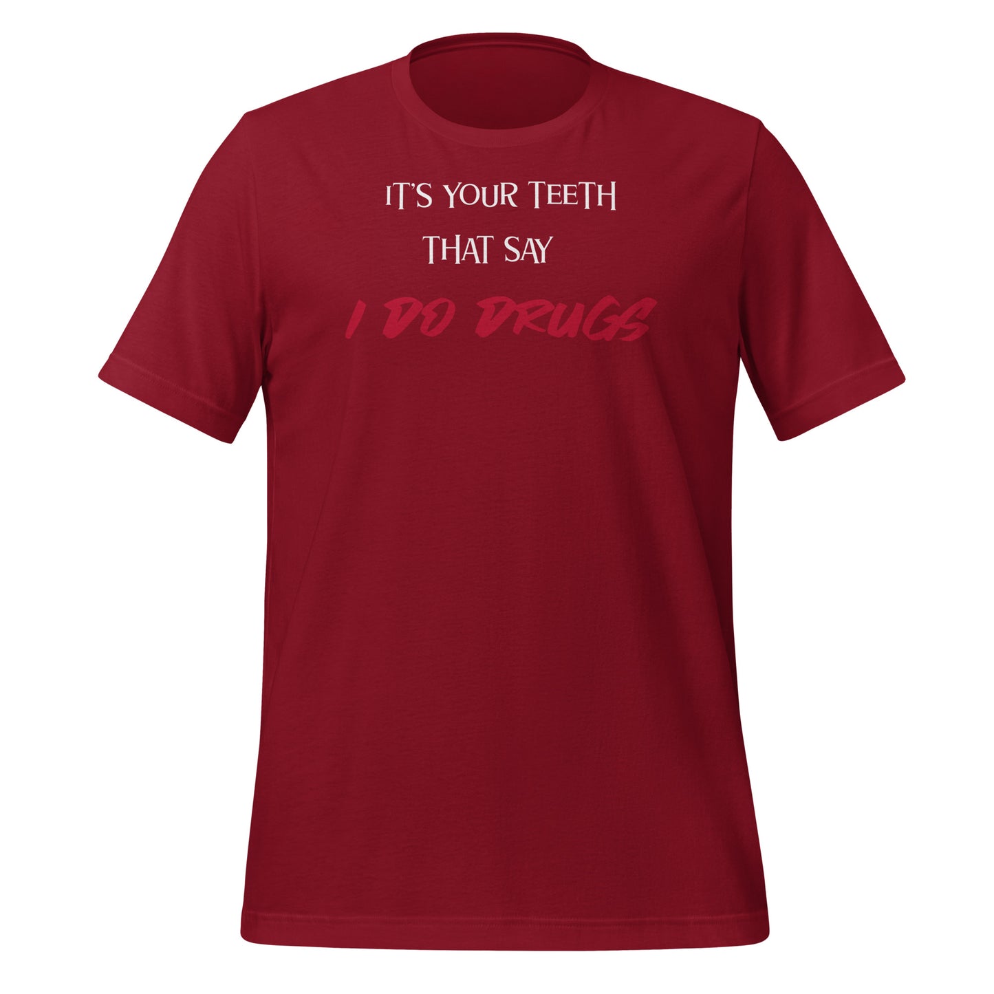 teeth say drugs
