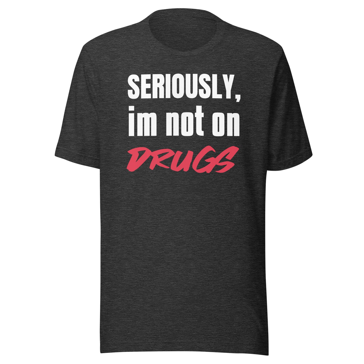 not on drugs