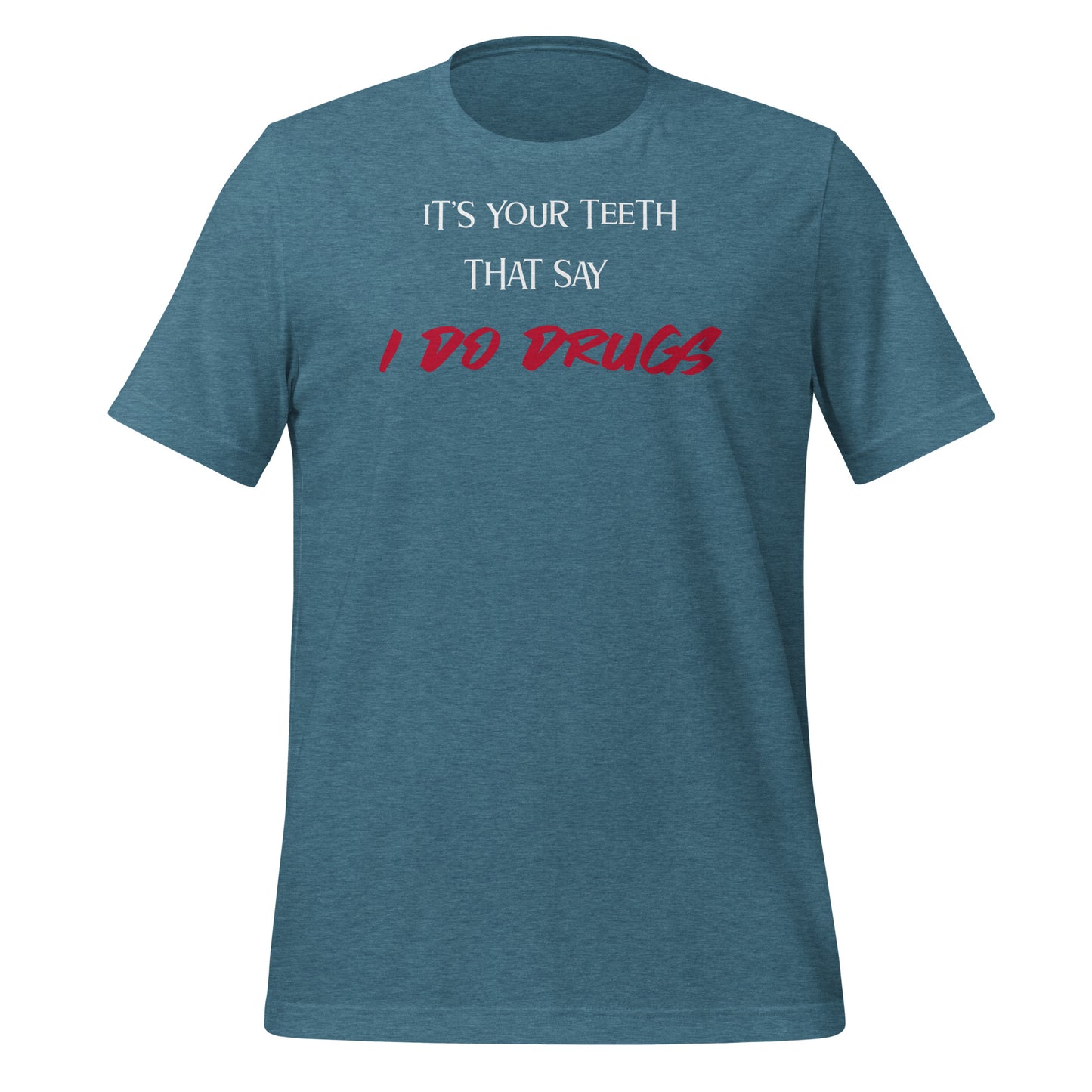 teeth say drugs