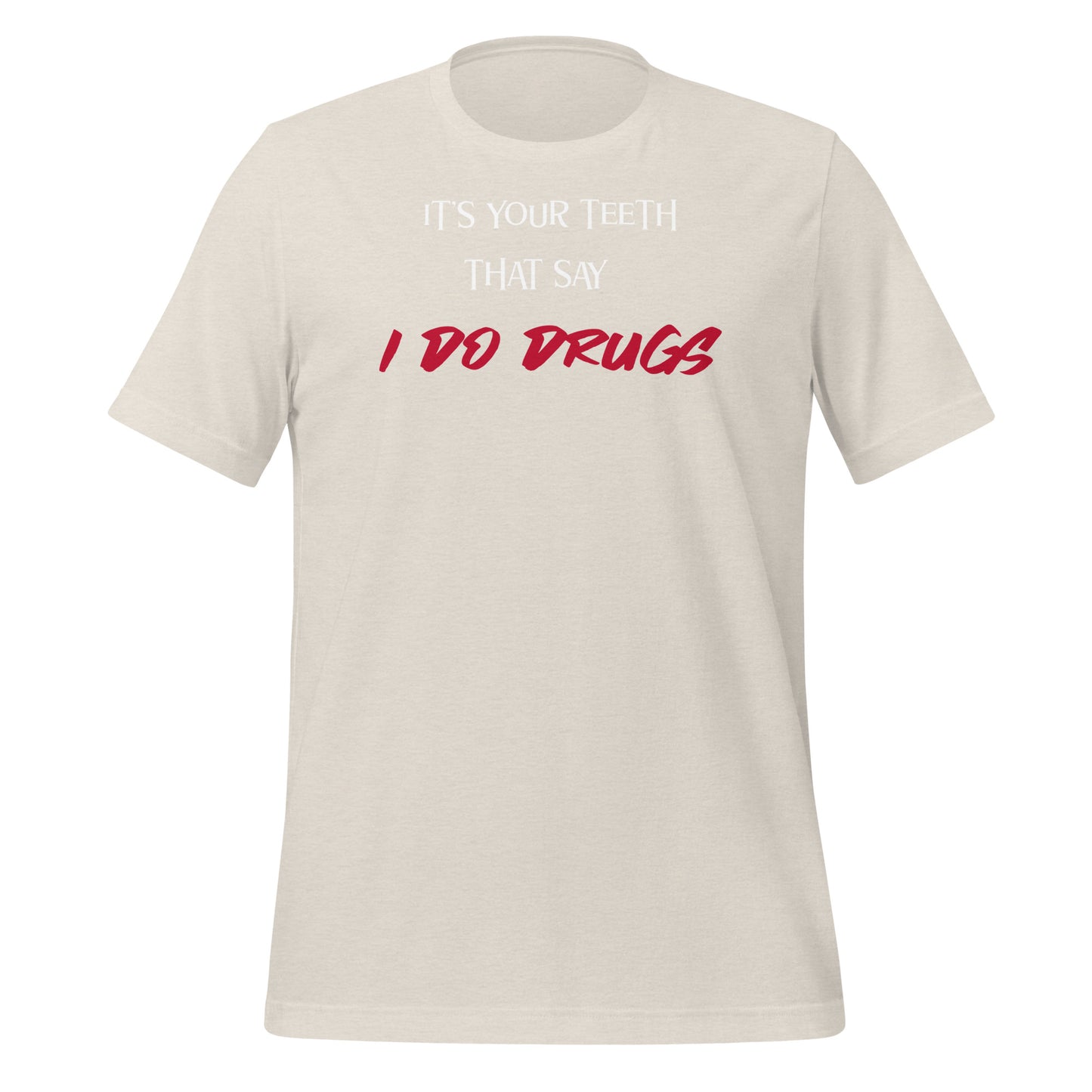 teeth say drugs
