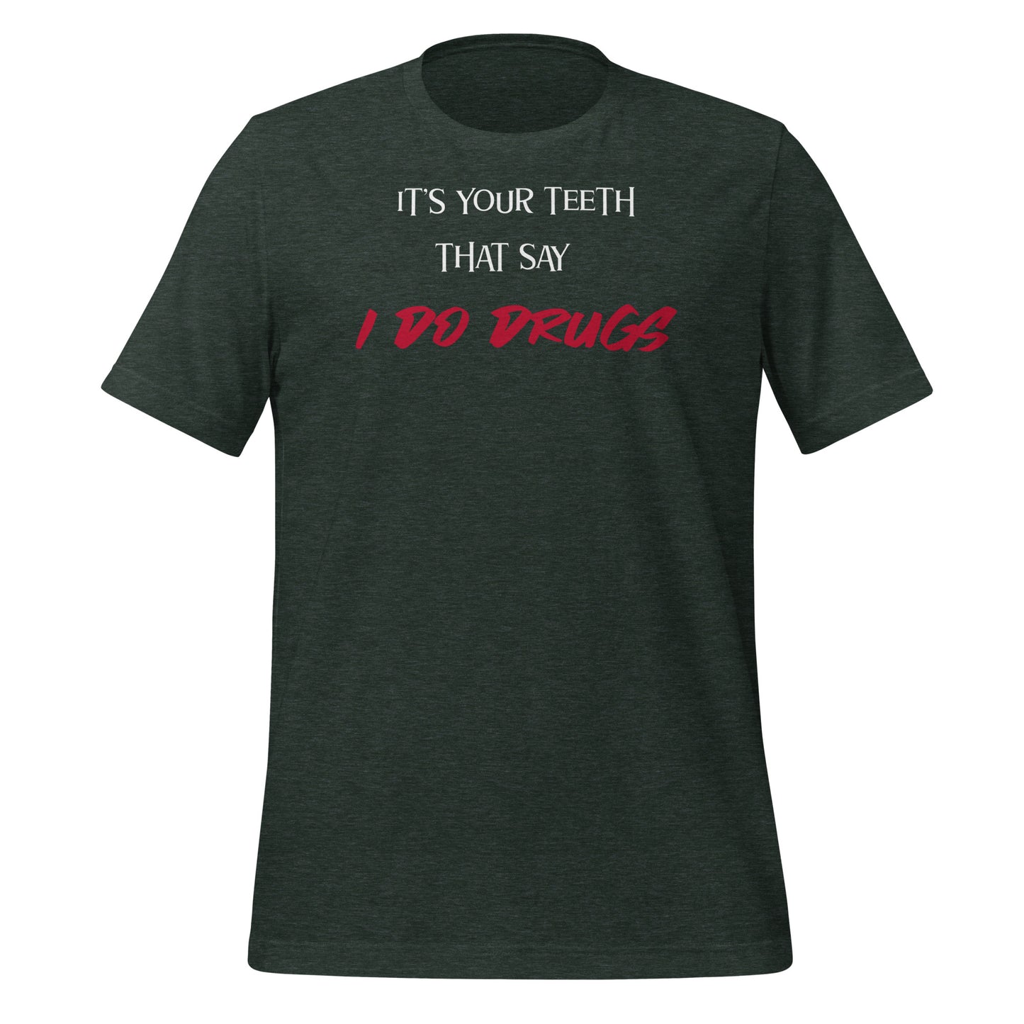 teeth say drugs