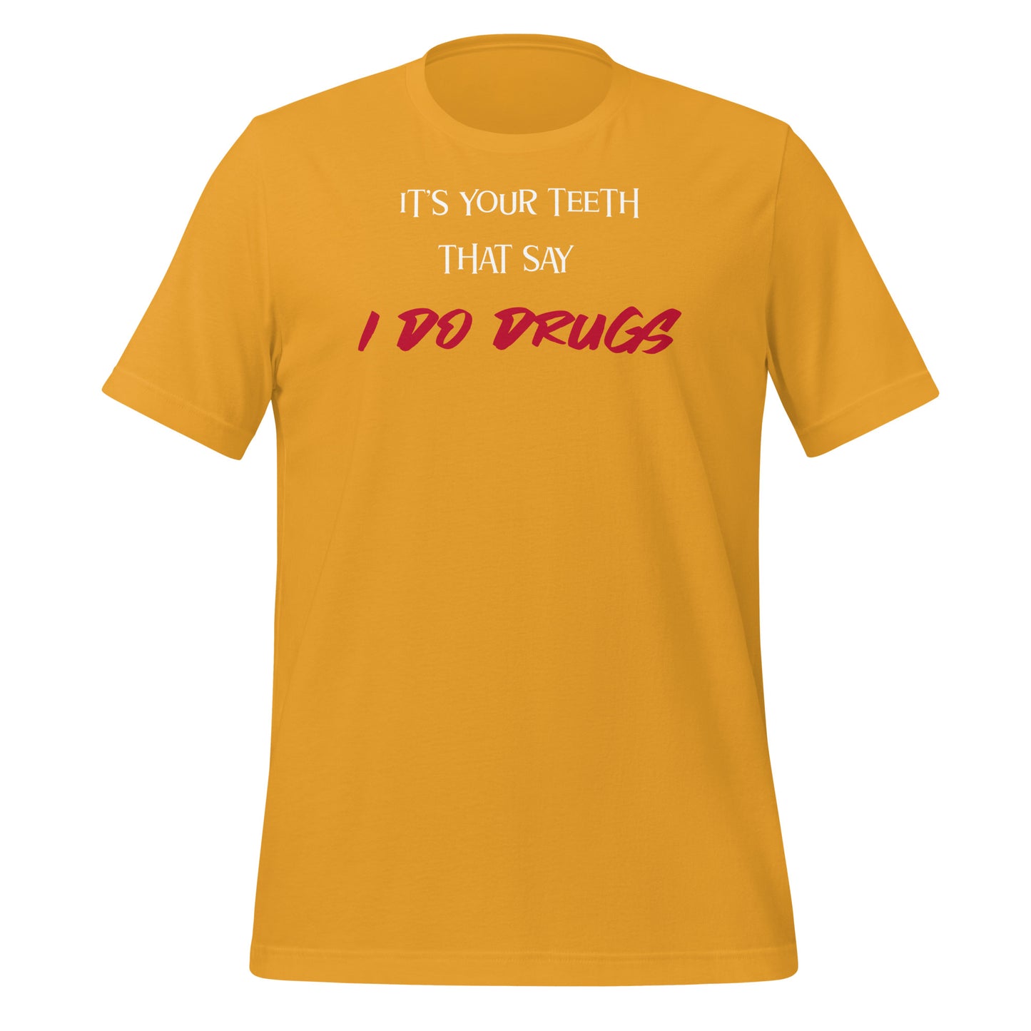 teeth say drugs