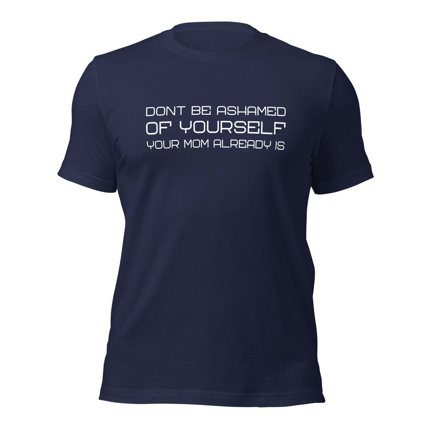 Ashamed of yourself