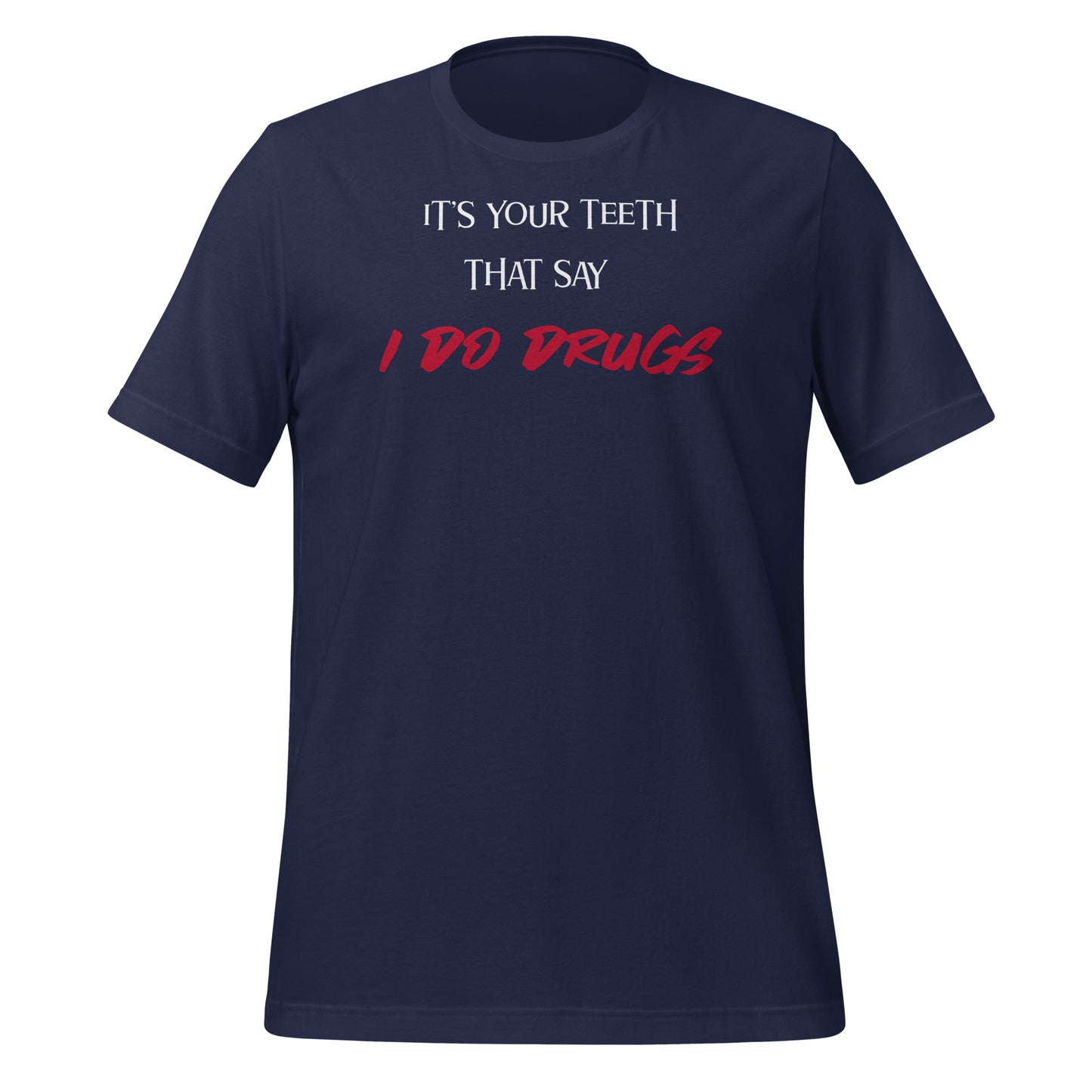 teeth say drugs